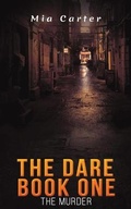 Cover: The Dare Book One - Austin Macauley Publishers LLC