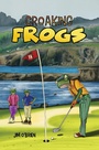 Cover: Croaking Frogs - Austin Macauley Publishers LLC