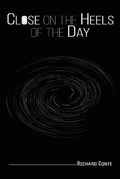 Cover: Close on the Heels of the Day - Austin Macauley Publishers LLC