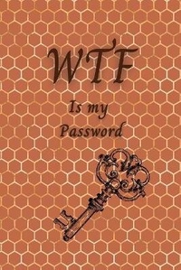 Abbildung von: WTF is My Password - Lulu.com