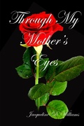 Cover: Through My Mother's Eyes - Lulu.com