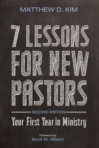 Enlarge image Cover: 7 Lessons for New Pastors, Second Edition - Wipf & Stock Publishers