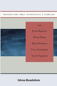 Abbildung von: Conversations About Astrophysics & Cosmology - Ideas Roadshow