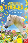 Cover: Sunshine Stables: Poppy and the Perfect Pony - Nosy Crow Ltd
