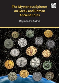 Abbildung von: The Mysterious Spheres on Greek and Roman Ancient Coins - Archaeopress