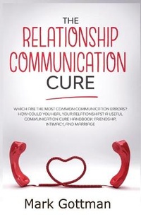 Enlarge image Cover: The relationship communication cure - Charlie Creative Lab