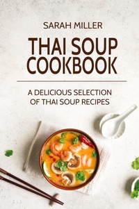 Abbildung von: Thai Soup Cookbook - 17 Books Publishing