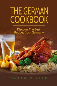 Abbildung von: The German Cookbook - 17 Books Publishing