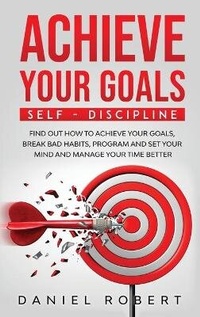 Enlarge image Cover: Achieve Your Goals - Drim Publishing Ltd