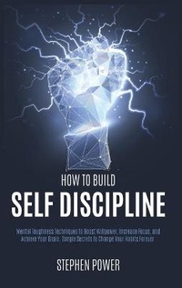 Abbildung von: How to Build Self Discipline - LV PUBLISHING PRO LTD