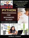 Cover: Python Programming For Beginners In 2021 - Millennium Publishing Ltd
