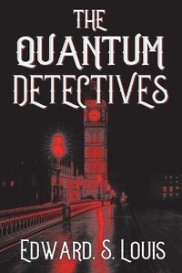 Enlarge image Cover: The Quantum Detectives - Mirador Publishing