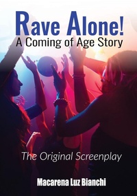 Abbildung von: Rave Alone! A Coming of Age Story - Spark Social, Inc.