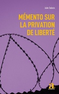 Cover: M&eacute;mento sur la privation de libert&eacute; - Academia