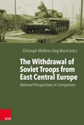 Cover: The Withdrawal of Soviet Troops from East Central Europe - Vandenhoeck & Ruprecht