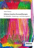 Cover: (M)eine kreative Kurzzeittherapie - ibidem