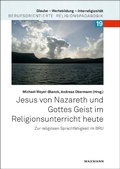 Cover: Jesus von Nazareth und Gottes Geist im Religionsunterricht heute - Waxmann