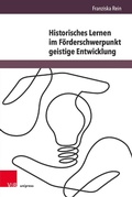 Cover: Historisches Lernen im F&ouml;rderschwerpunkt geistige Entwicklung - V&R unipress