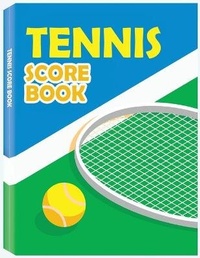Abbildung von: Tennis Score Book, Tennis Score Sheet - Only1million Inc