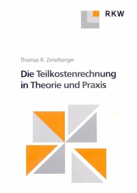 Abbildung von: Die Teilkostenrechnung in Theorie und Praxis. - Verlag Wissenschaft & Praxis