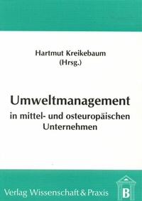 Abbildung von: Umweltmanagement in mittel- und osteuropäischen Unternehmen. - Verlag Wissenschaft & Praxis