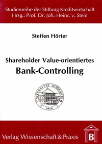 Abbildung von: Shareholder Value-orientiertes Bank-Controlling. - Verlag Wissenschaft & Praxis