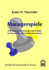 Abbildung von: Managerspiele. - Verlag Wissenschaft & Praxis