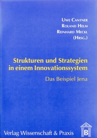 Abbildung von: Strukturen und Strategien in einem Innovationssystem. - Verlag Wissenschaft & Praxis