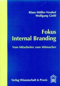 Abbildung von: Fokus Internal Branding. - Verlag Wissenschaft & Praxis