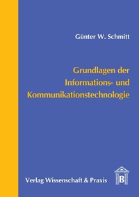 Abbildung von: Grundlagen der Informations- und Kommunikationstechnologie. - Verlag Wissenschaft & Praxis