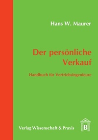 Abbildung von: Der persönliche Verkauf. - Verlag Wissenschaft & Praxis