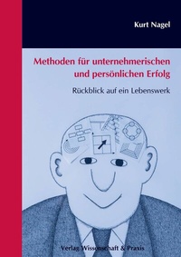 Abbildung von: Methoden für unternehmerischen und persönlichen Erfolg. - Verlag Wissenschaft & Praxis