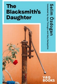 Abbildung von: The Blacksmith's Daughter - Verlag Voland & Quist