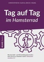Cover: Tag auf Tag im Hamsterrad - KLHE