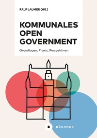 Abbildung von: Kommunales Open Government - Büchner-Verlag