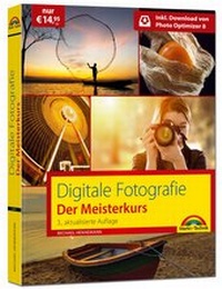 Abbildung von: Digitale Fotografie - Markt + Technik