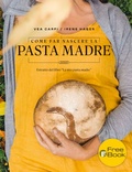 Cover: Come far nascere la pasta madre - Edition Raetia