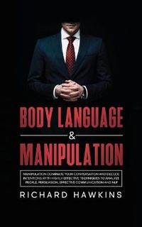 Enlarge image Cover: Body Language & Manipulation - Richard Hawkins