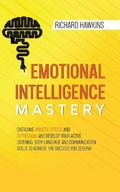 Cover: Emotional Intelligence Mastery - Richard Hawkins