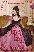 Cover: Love at Last (Last Chance Brides, #3) - Diana Bold