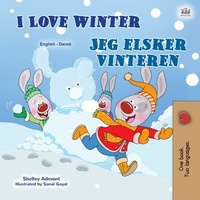 Abbildung von: I Love Winter Jeg elsker, når det er vinter (English Danish Bilingual Collection) - English Danish Bilingual Collection