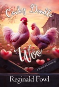 Cover: Cocky Doodle Woo: Valentines from the Hen House (Cocky Doodle Doo, #4) - ByDand Publishing