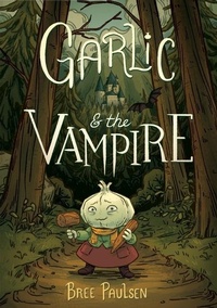 Abbildung von: Garlic and the Vampire - Quill Tree Books