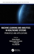 Cover: Machine Learning and Analytics in Healthcare Systems - CRC Press
