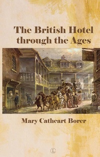 Abbildung von: The British Hotel Through the Ages - Lutterworth Press