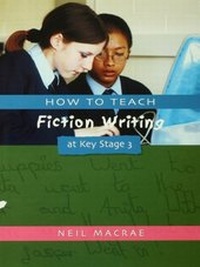 Enlarge image Cover: How to Teach Fiction Writing at Key Stage 3 - David Fulton Publishers Ltd