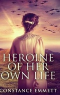 Cover: Heroine of Her Own Life - Blurb