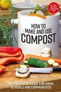 Cover: How to Make and Use Compost - Green Books