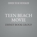 Cover: Teen Beach Movie Lib/E - DISNEY