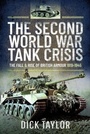 Bild: The Second World War Tank Crisis - Pen & Sword Military